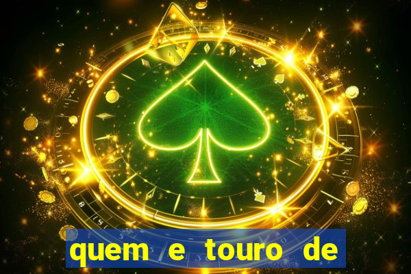 quem e touro de ouro vidente